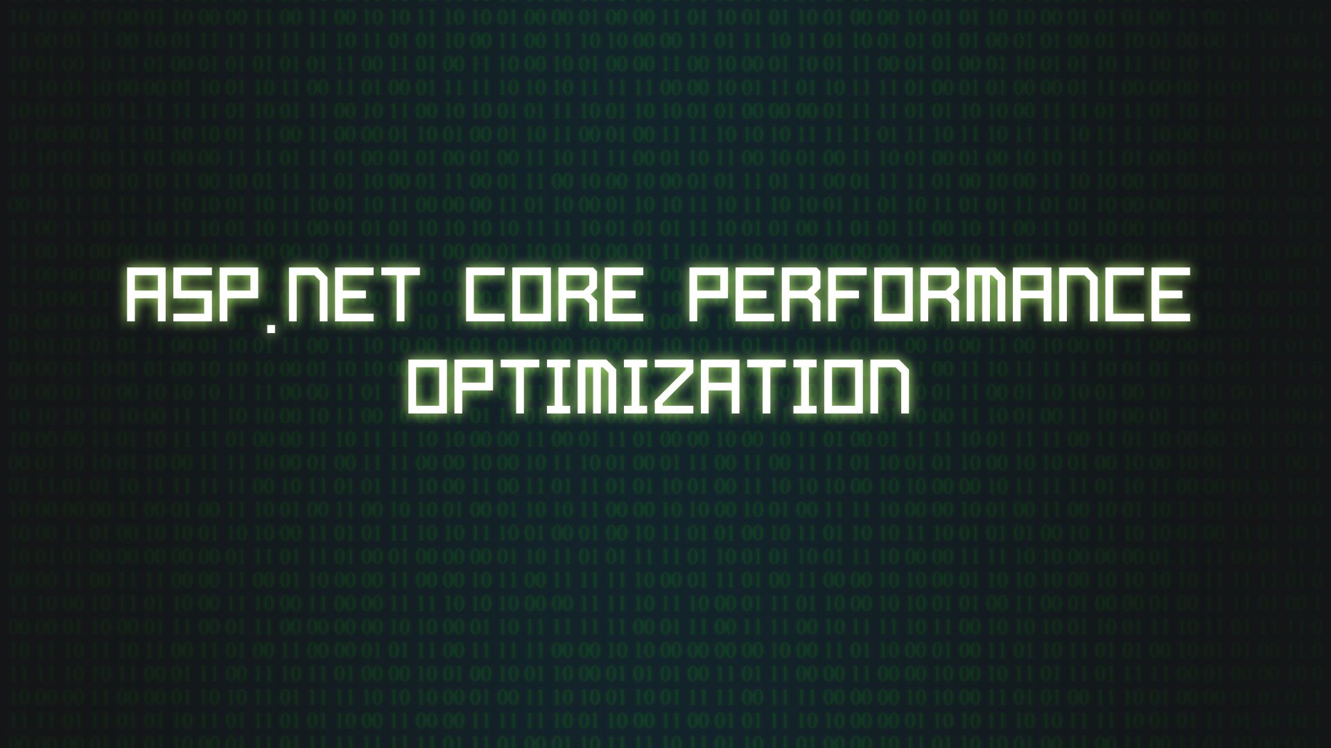 ASP.NET Core Performance Optimization